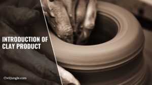 Introduction of Clay Product | Types of Clay Product