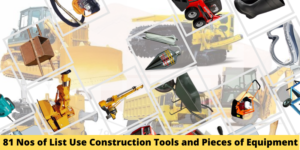 110+ Nos of List Use Construction Tools and Pieces of Equipment