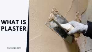 What Is Plaster | Methods of Plastering