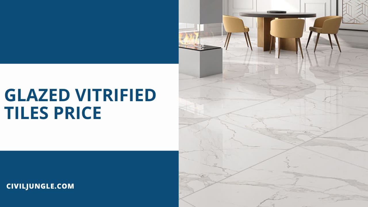 Glazed Vitrified Tiles Price