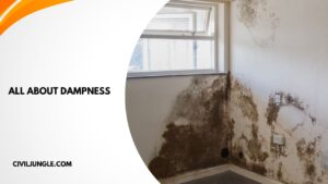 What Is Dampness | Requirements of an Ideal Material for Damp-Proofing | Materials Used for Damp-Proofing