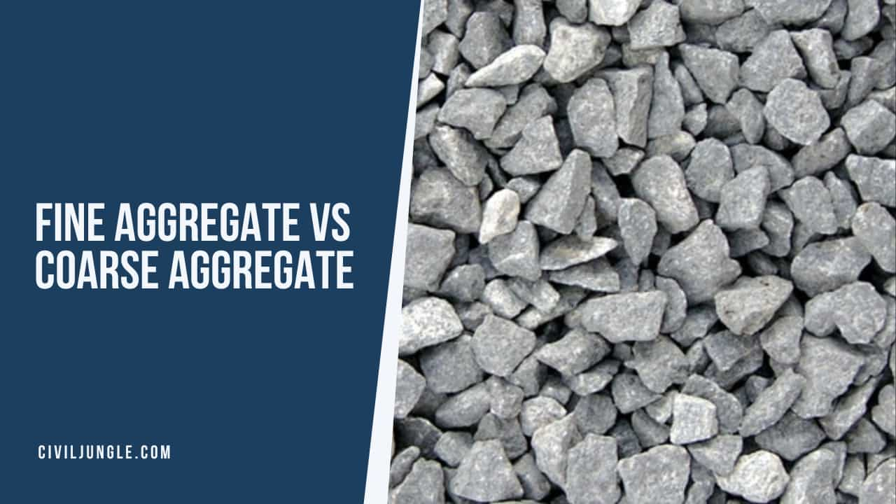 Fine Aggregate Vs Coarse Aggregate