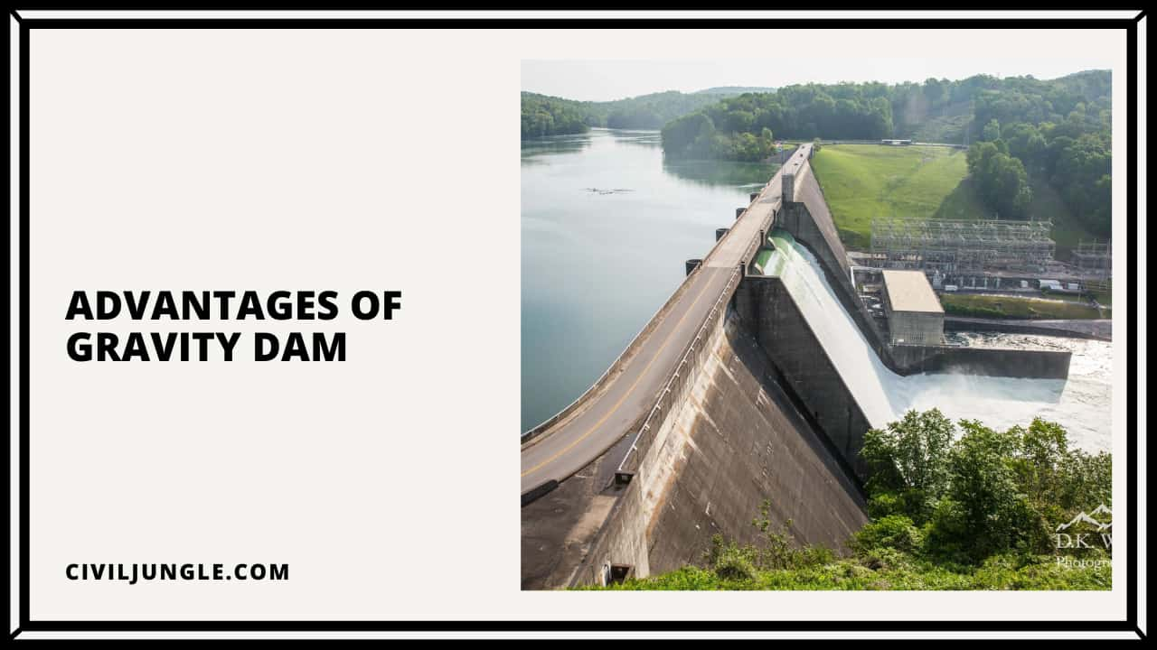 Advantages of Gravity Dam