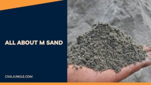 What Is M Sand | Properties of Manufactured Sand | Advantages & Disadvantages of Manufactured Sand