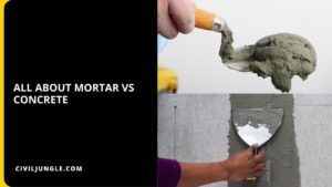 10 Mortar Vs Concrete | What Is Mortar & Concrete | Types of Mortar & Concrete