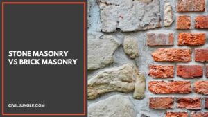 Stone Masonry vs Brick Masonry | What Is Brick Masonry | What Is Stone Masonry