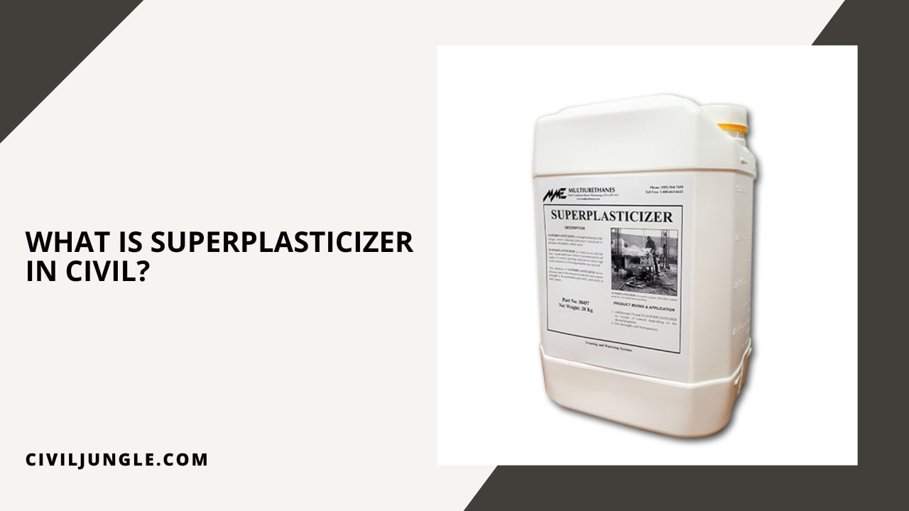 What Is Superplasticizer In Civil?