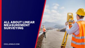 What Is Linear Measurement Surveying | Types of  Linear Measurement Surveying