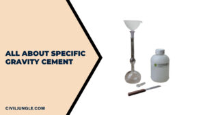 What Is Specific Gravity Cement | Why We Calculate Specific Gravity Cement | Specific Gravity Test on Cement