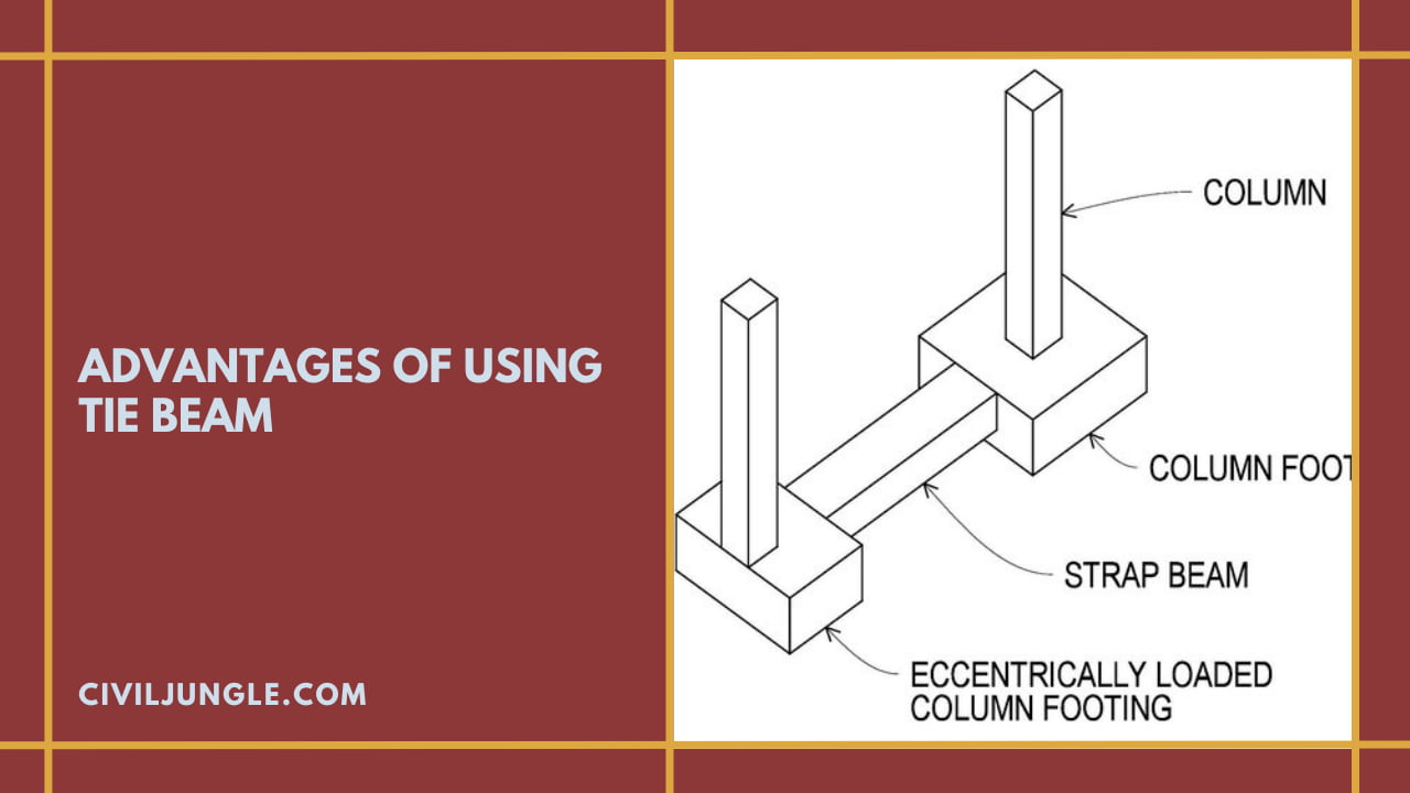 Advantages of Using Tie Beam