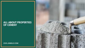 17 Types of Properties of Cement | Physical Properties of Cement | Chemical Properties of Cement