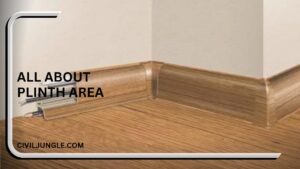 Plinth Area Meaning | Plinth Area Definition | What Is Plinth Area | Plinth Area Rate | Plinth Area Estimate | How to Calculate Plinth Area of a Flat