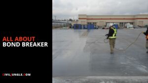 What Is Bond Breaker | Purpose of Providing Bond Breaker |  What Is Concrete Bond Breaker |  What is Bond Breaker Tape