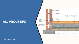 What Is Damp Proof Course | Types of Damp Proofing Course | Application of Damp Proofing Course | Advantages & Disadvantages of Damp Proofing Course