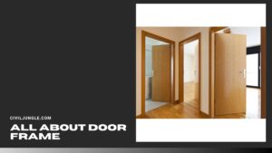 Parts of a Door Frame | Standard Size  Door Frames | Types of Door Frames | How to Build a Door Frame