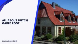 History of Dutch Gable Roof | What Is Dutch Gable Roof | How to Build Dutch Gable Roof | Advantages & Disadvantages of Dutch Gable Roof