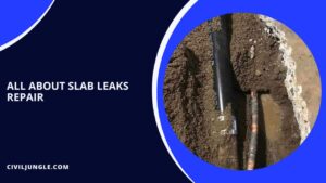 Slab Leaks Repair | Slab Leaks Repair Costs | Causes of Slab Leakage | Signs You May Have a Slab Leak