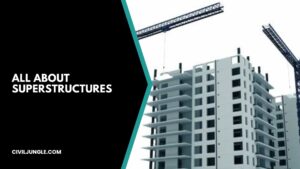 What Is Superstructures | Difference Between Load-Bearing and Framed Structures