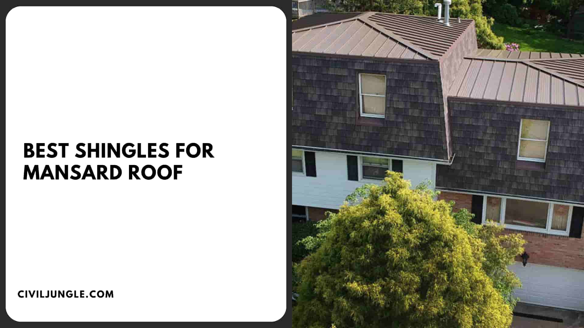 Best Shingles for Mansard Roof