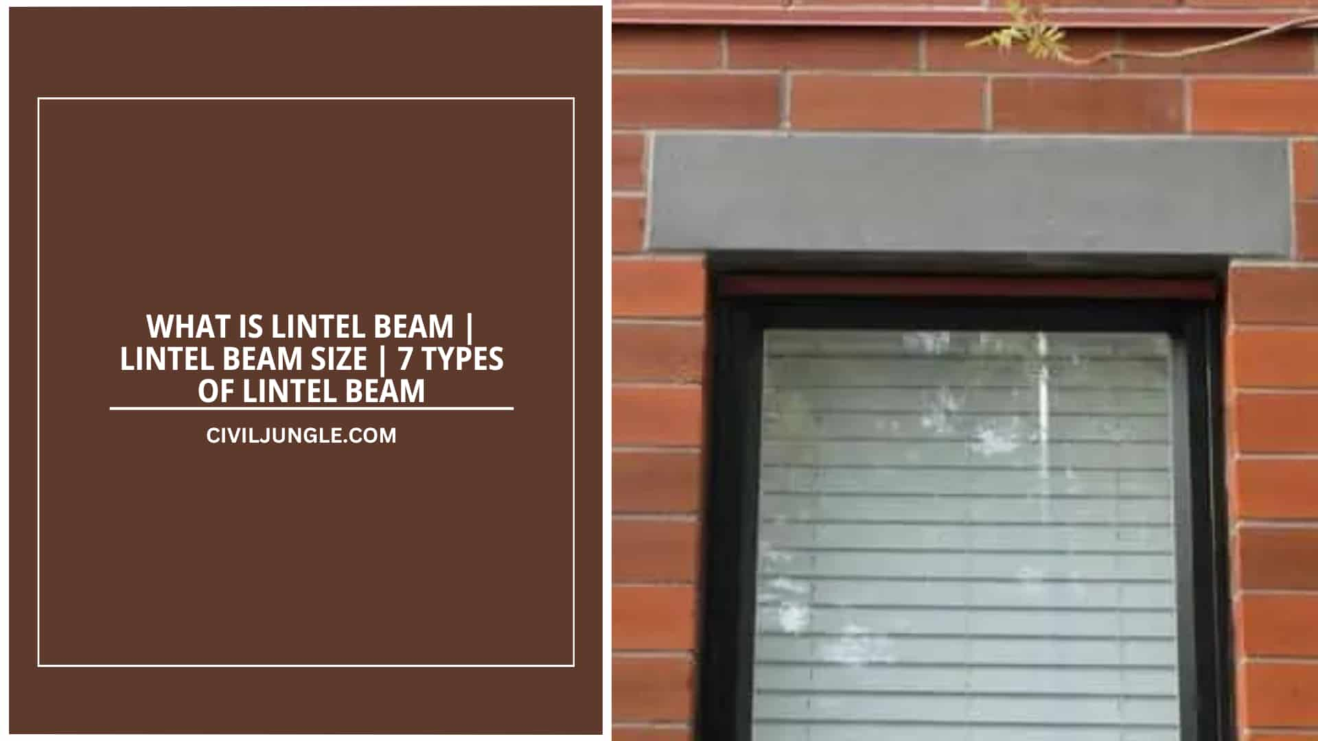 WHAT IS LINTEL BEAM | LINTEL BEAM SIZE | 7 TYPES OF LINTEL BEAM 