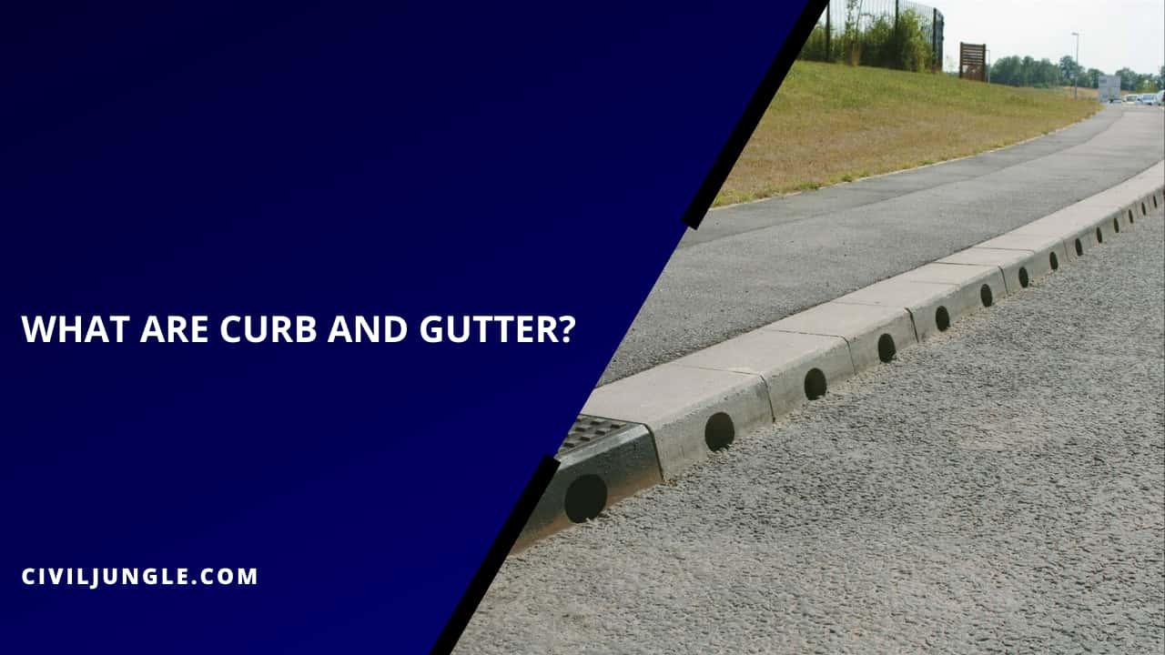 What Are Curb and Gutter | Types of Curb and Gutter| Advantages ...