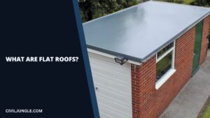 What Are Flat Roofs | Types of Flat Roofs | What Is Flat Roofing Material | Pros and Cons for Flat Roof Materials