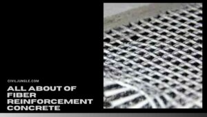 Fiber Reinforcement Concrete | Advantages & Disadvantages of Fiber Reinforcement Concrete | Properties of Fiber Reinforcement Concrete