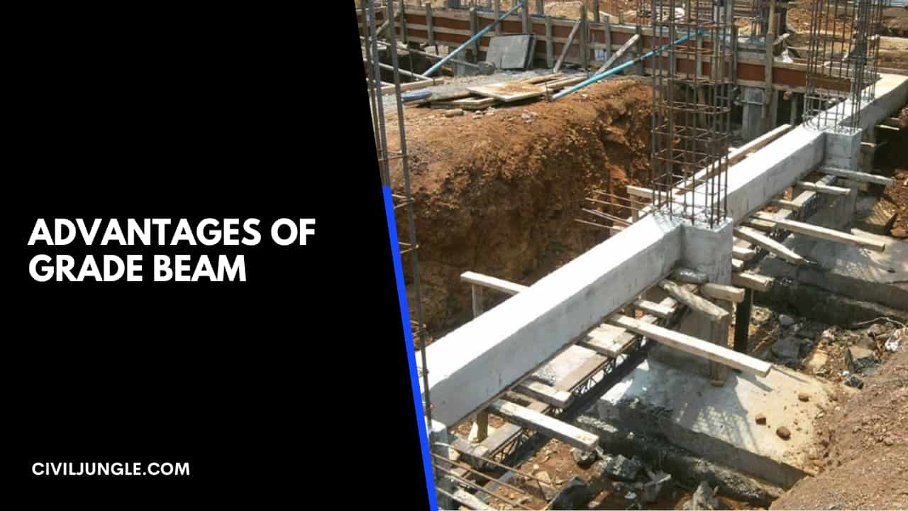 Advantages of Grade Beam