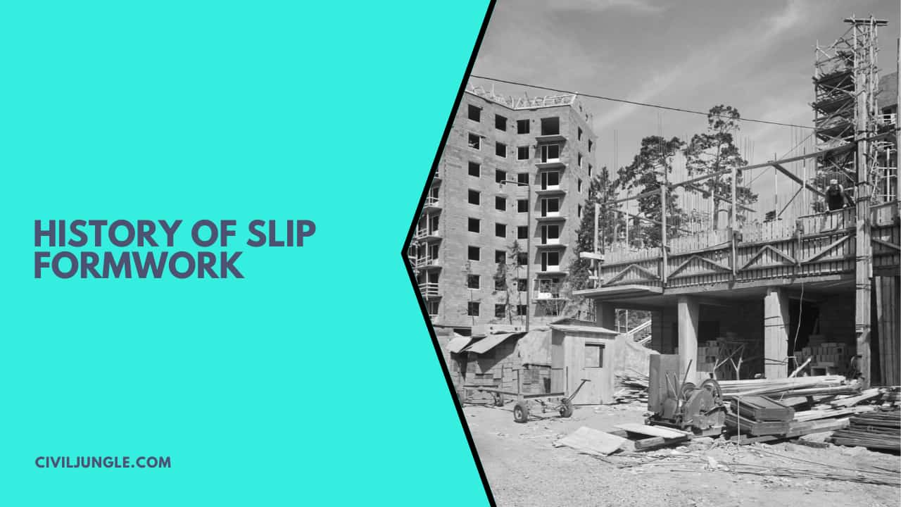 History of Slip Formwork