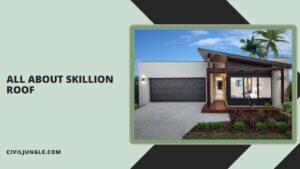 What Is Skillion Roof | Types of Skillion Roof | Uses of Skillion Roof | How to Build a Skillion Roof