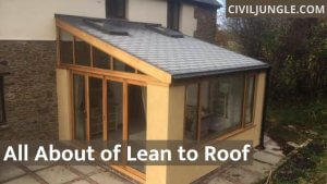 Lean to Roof | What is Lean to Roof | How to Build Lean-to Roof Structure | Advantages to Disadvantages of Lean To Roof