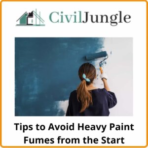 Tips to Avoid Heavy Paint Fumes from the Start