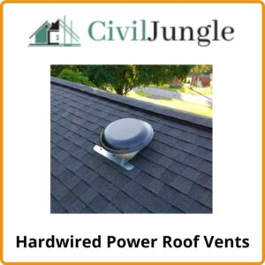 Hardwired Power Roof Vents