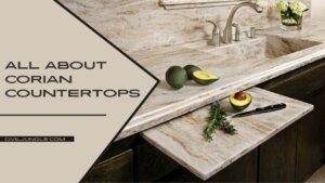 Corian Countertops | What Are Corian Countertops | How to Maintain Corian Countertops | How to Clean Corian Countertop