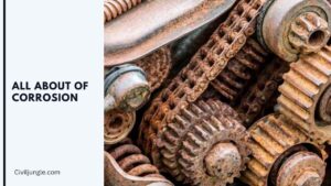 All About of Corrosion | What Is Corrosion | 9 Different Types of Corrosion