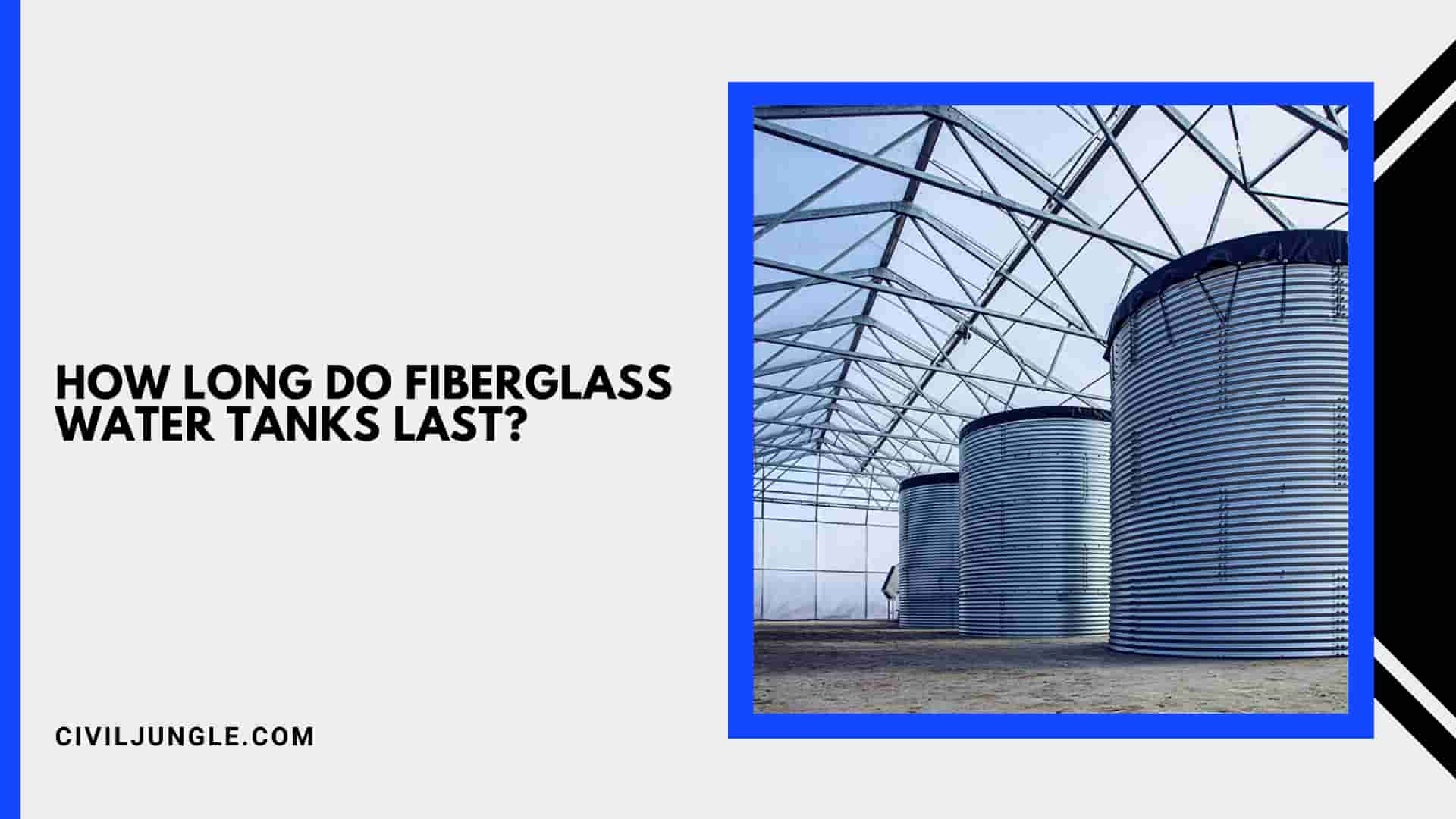 How Long Do Fiberglass Water Tanks Last?