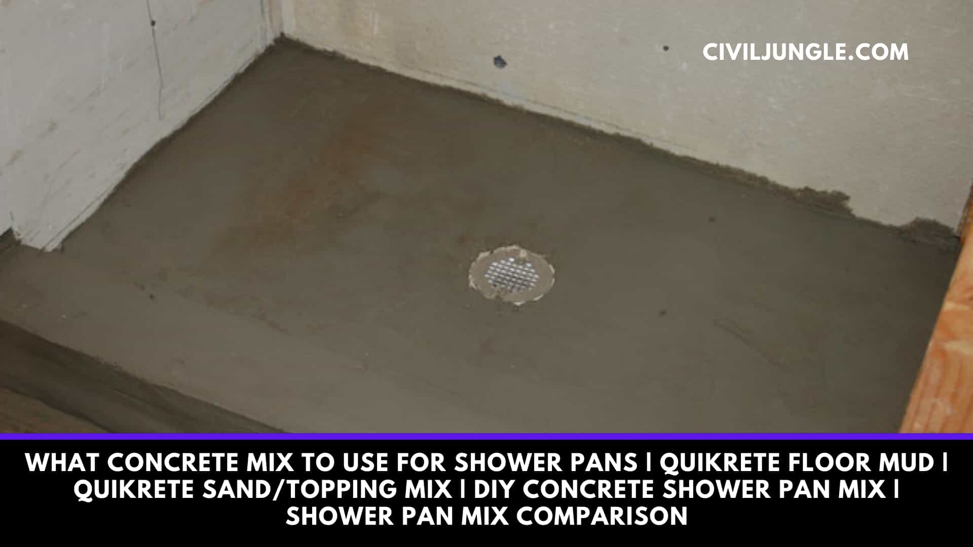 What Concrete Mix To Use For Shower Pans | Quikrete Floor Mud ...