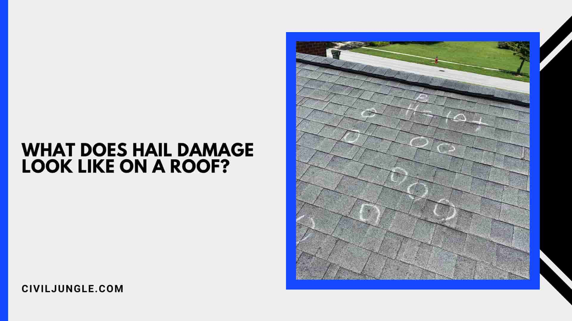 What Does Hail Damage Look Like on a Roof?