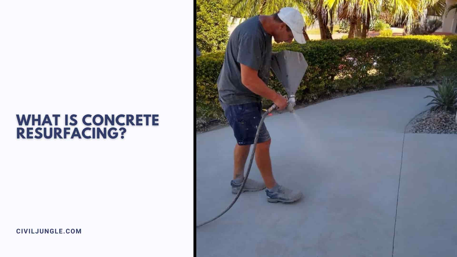 What Is Concrete Resurfacing?