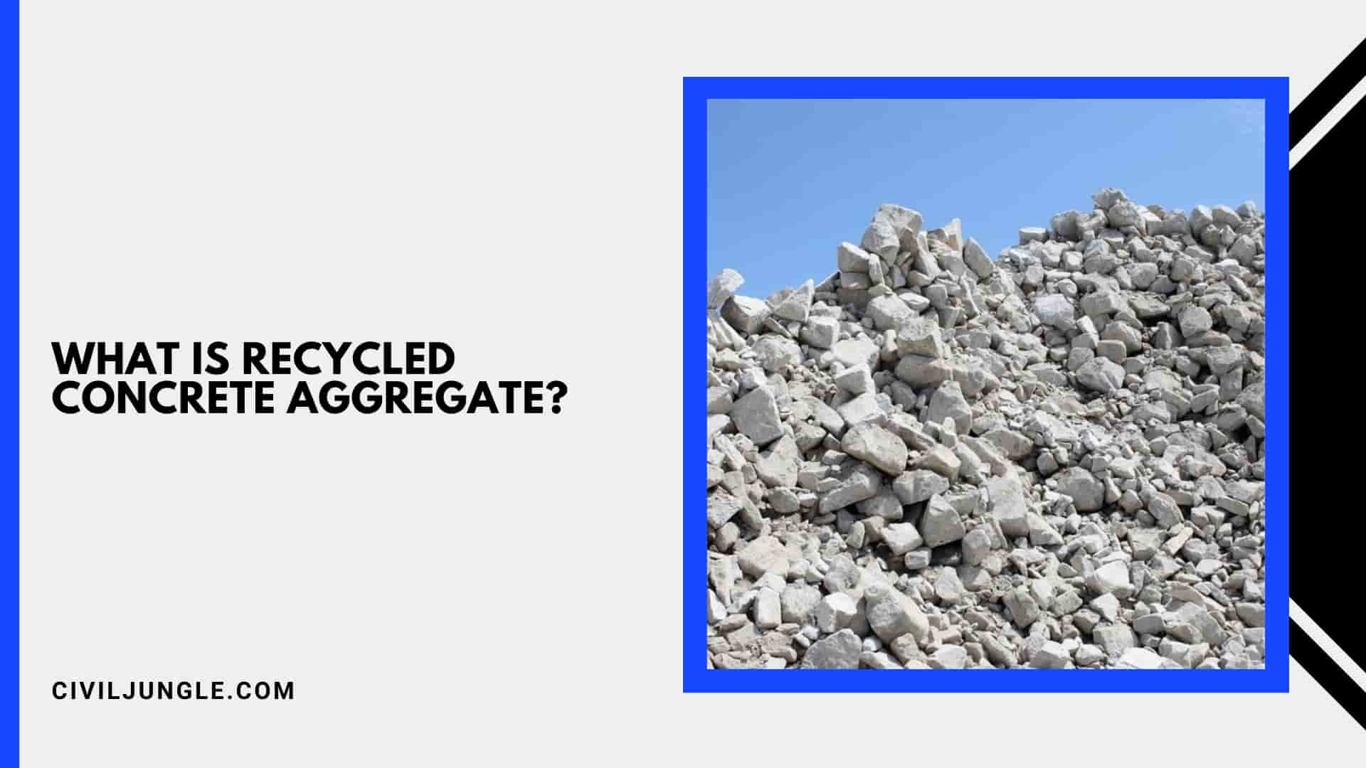 What Is Recycled Concrete Aggregate?