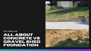 All About Concrete Vs Gravel Shed Foundation | Gravel Shed Foundation Pros Vs Cons | Concrete Shed Foundation Pros Vs Cons