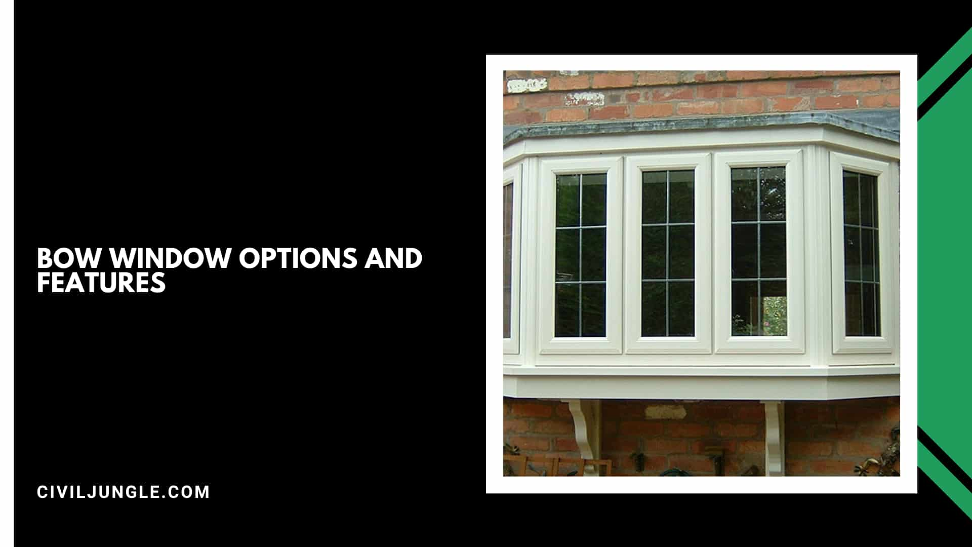 Bow Window Options and Features