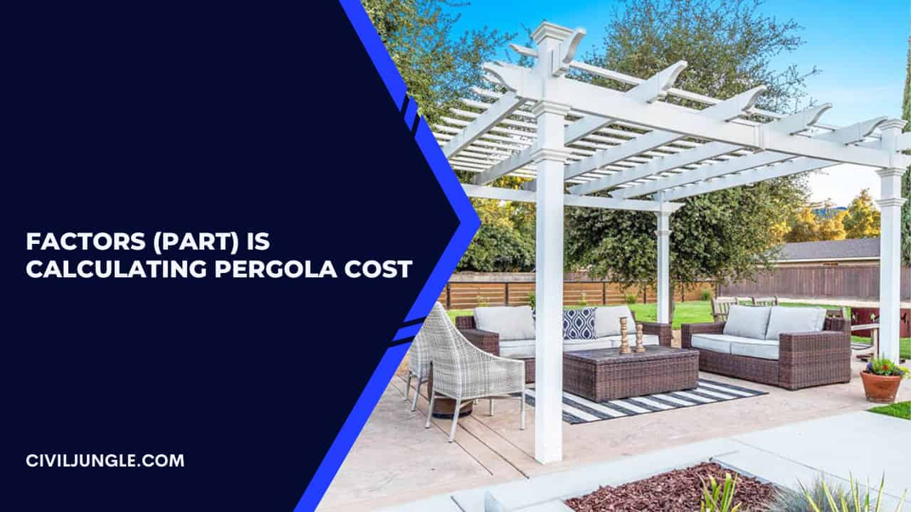 Factors (Part) Is Calculating Pergola Cost