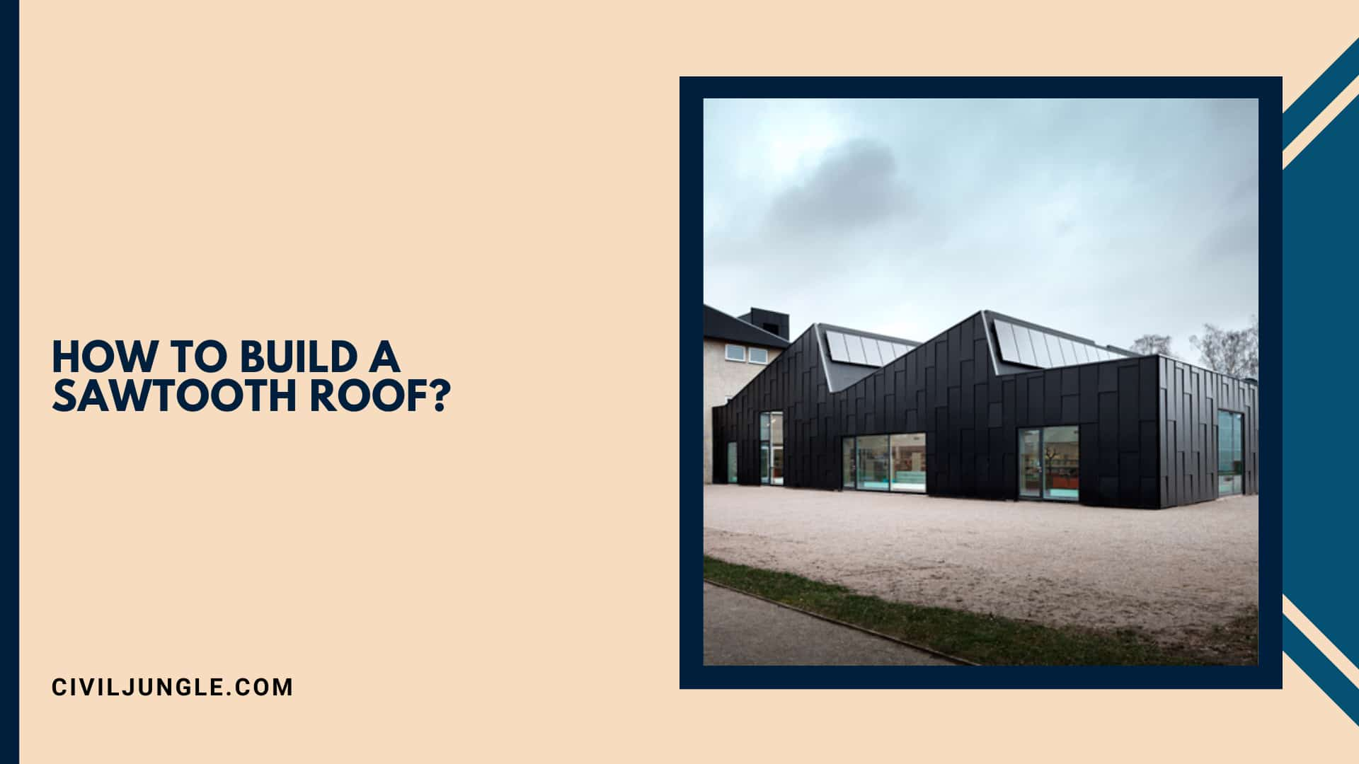 What Is a Sawtooth Roof?