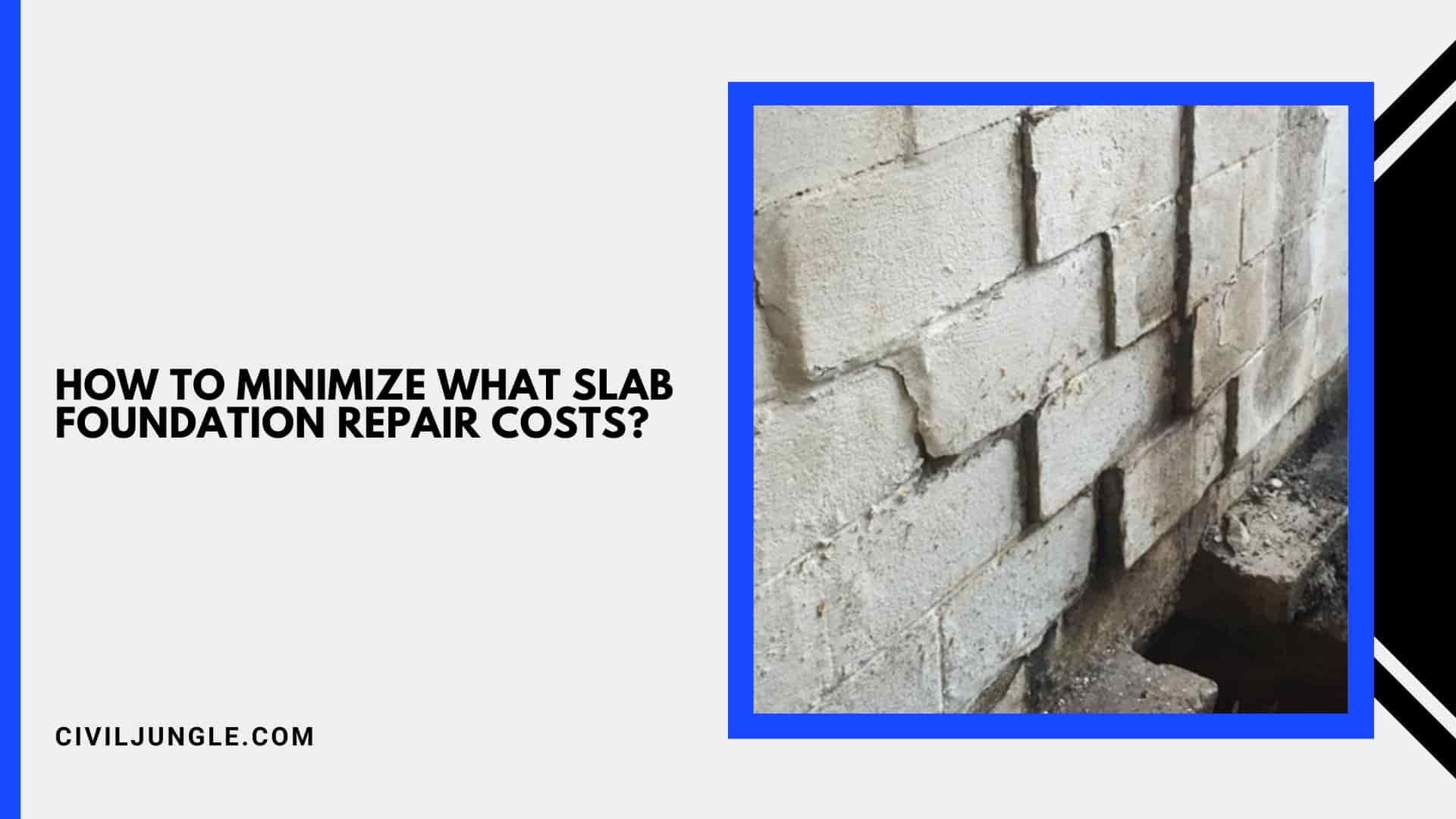 How to Minimize What Slab Foundation Repair Costs?