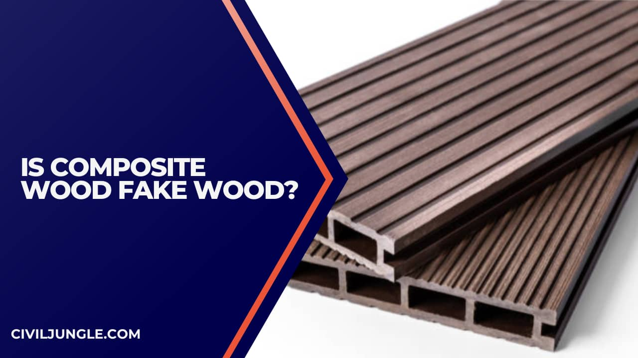 Is Composite Wood Fake Wood?