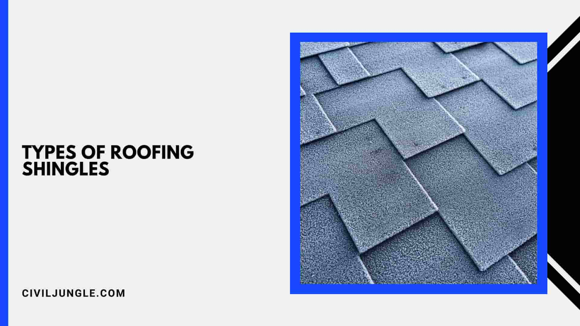 Types of Roofing Shingles