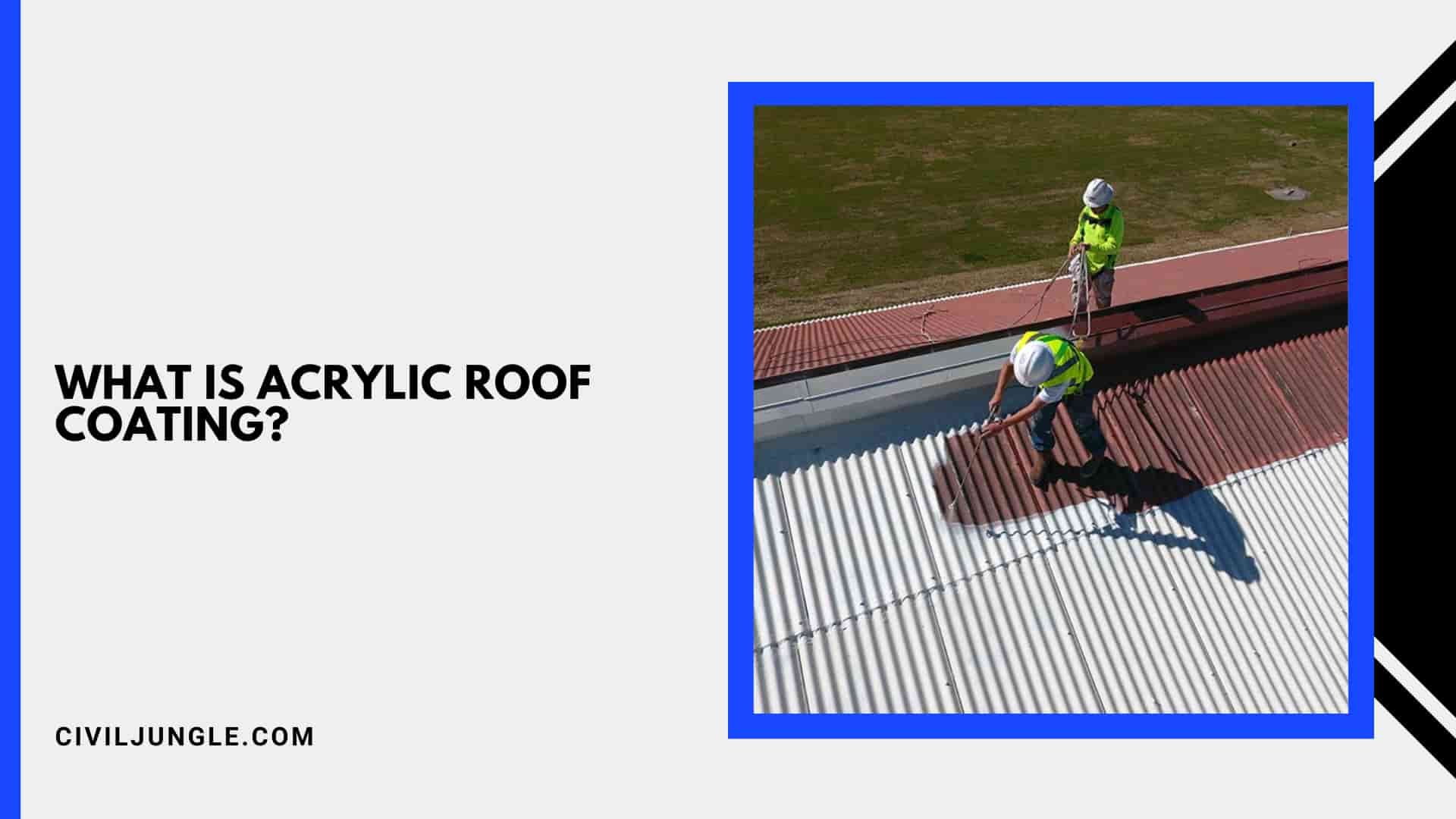 What Is Acrylic Roof Coating?