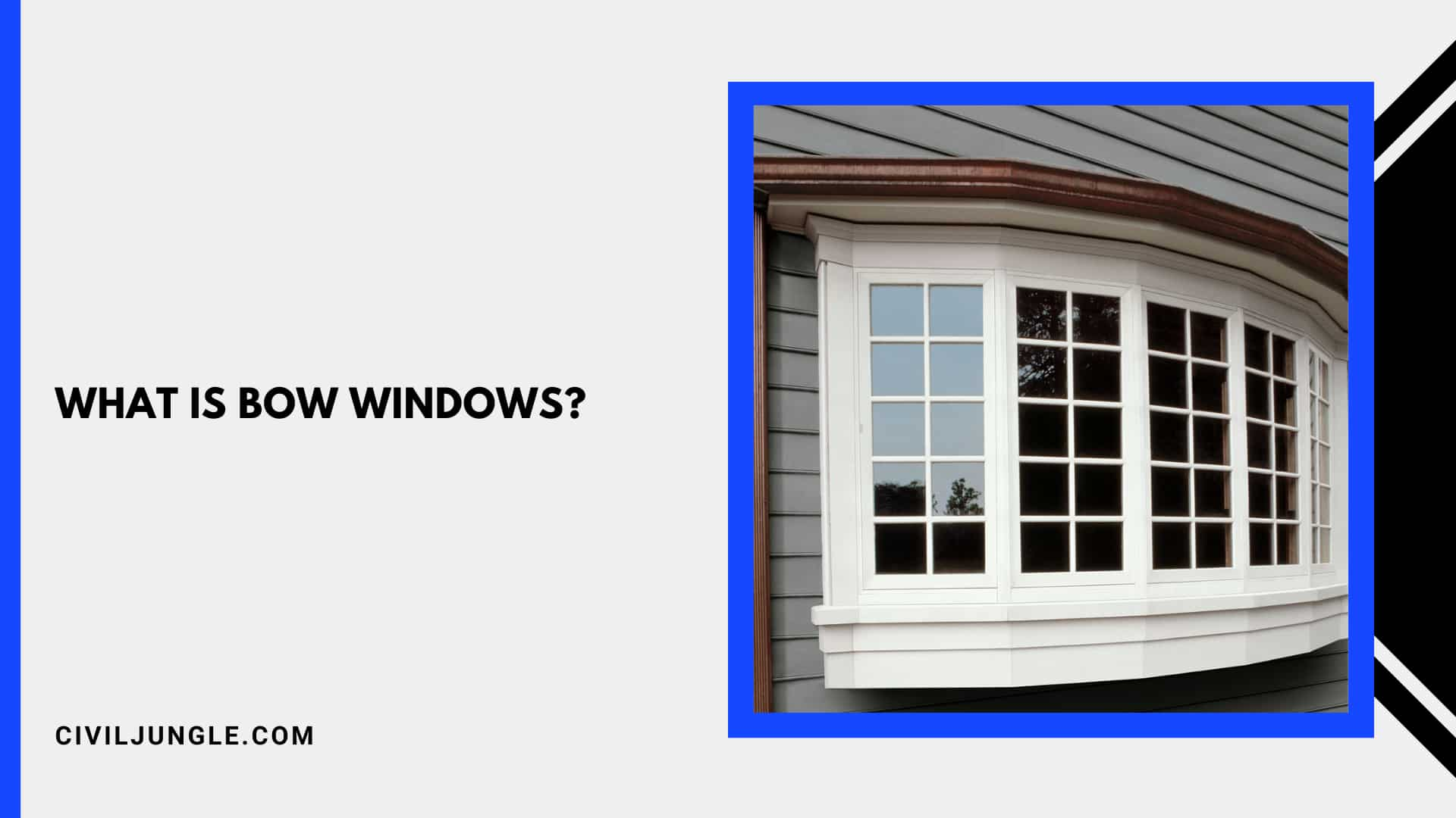 What Is Bow Windows?