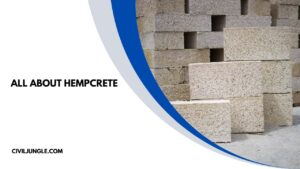 What Is Hempcrete | Hempcrete Blocks | Advantages & Disadvantages of Hempcrete Blocks | Applications of Hempcrete